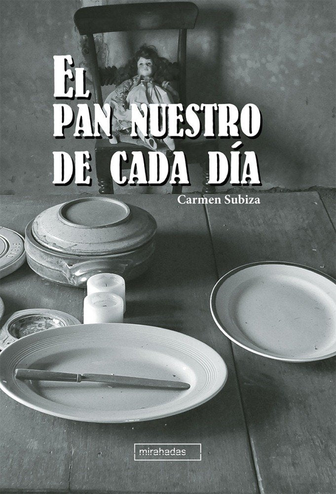 El pan nuestro de cada día, de Subiza, Carmen | portada del libro