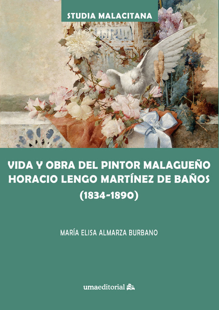 Vida y obra del pintor malagueño Horacio Lengo Martínez de Baños (1834-1890), de Almarza Burbano, María Elisa | portada del l