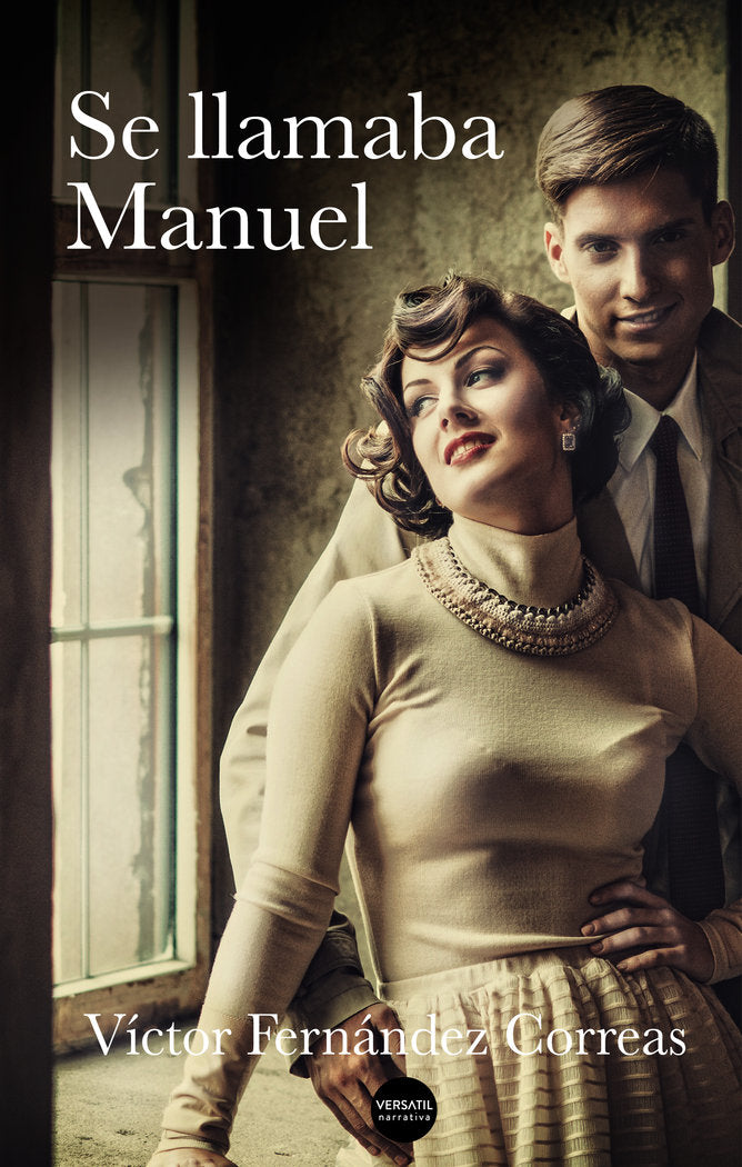 Se llamaba Manuel, de Fernández Correas, Víctor | portada del libro