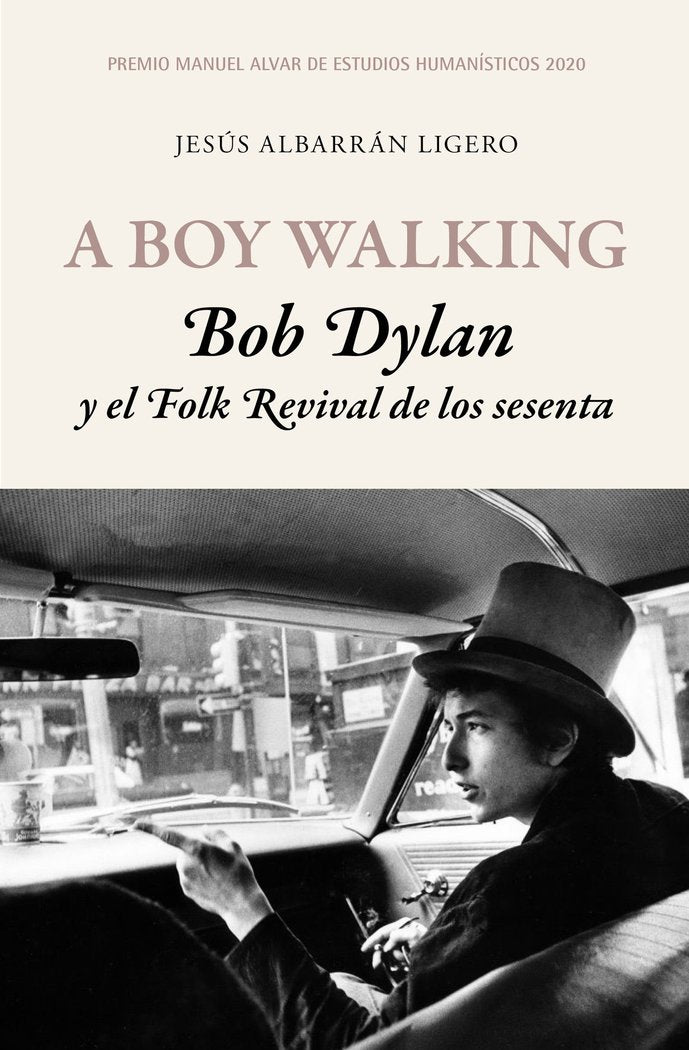 A Boy Walking. Bob Dylan y el Folk Revival de los sesenta, de Albarrán Ligero, Jesús | portada del libro