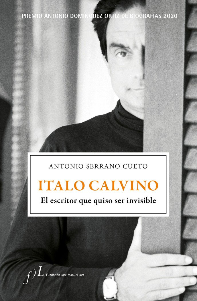 Italo Calvino. El escritor que quiso ser invisible, de Serrano Cueto, Antonio | portada del libro