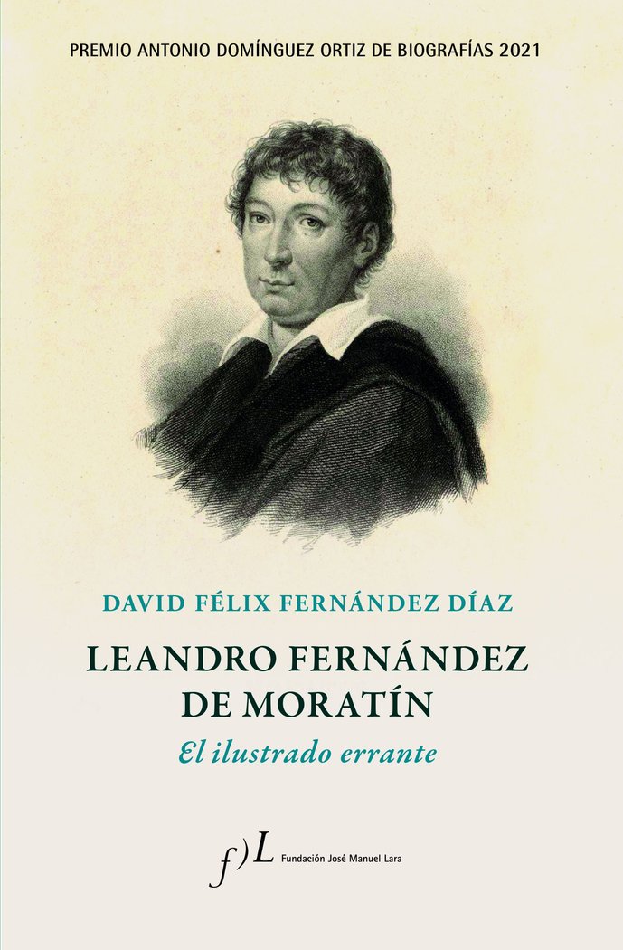 LEANDRO FERNANDEZ DE MORATIN. EL ILUSTRADO ERRANTE, de FERNANDEZ DIAZ, DAVID FELIX | portada del libro