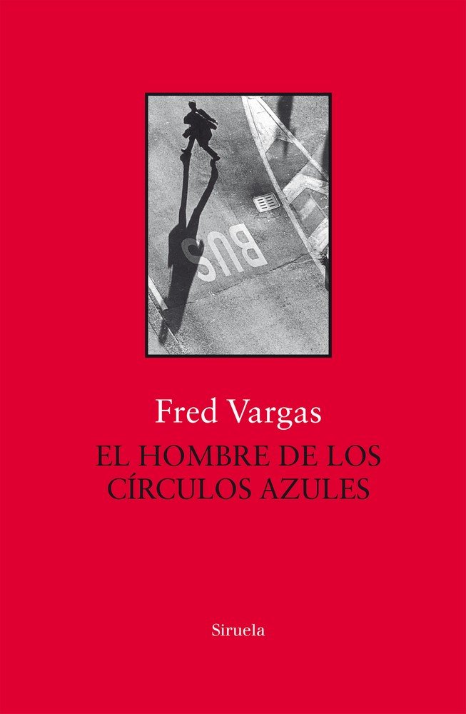 El hombre de los círculos azules, de Vargas, Fred | portada del libro
