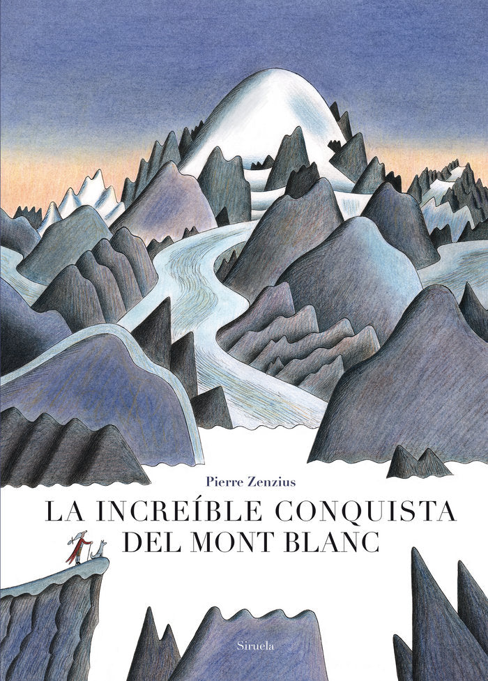 La increíble conquista del Mont Blanc, de Zenzius, Pierre | portada del libro