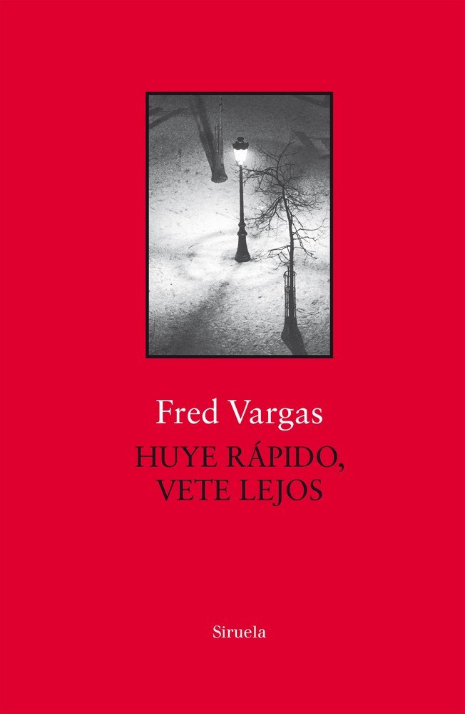 Huye rápido, vete lejos, de Vargas, Fred | portada del libro