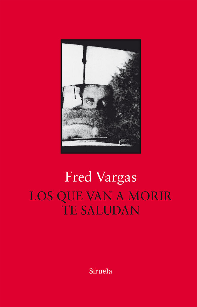 Los que van a morir te saludan, de Vargas, Fred | portada del libro