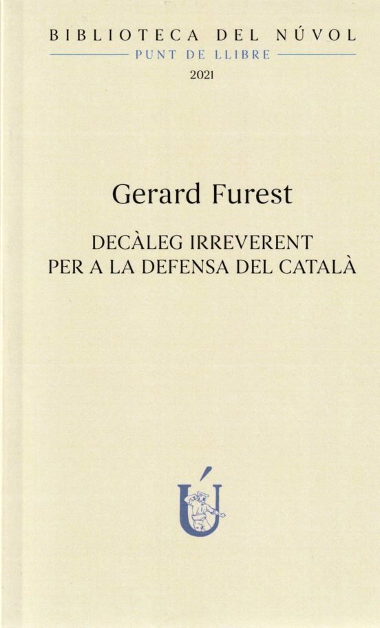 DECALEG IRREVERENT PER A LA DEFENSA DEL CATALA, de FUREST DALMAU, GERARD | portada del libro
