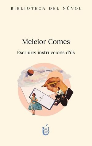 ESCRIURE BE: INSTRUCCIONS D'US, de COMES, MELCIOR | portada del libro