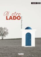 AL OTRO LADO, de JOSE ALBERTO MAESTRO LUENGO | portada del libro