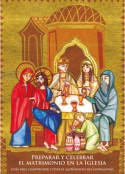 PREPARAR Y CELEBRAR EL MATRIMONIO EN LA IGLESIA, de LIBROS LITURGICOS | portada del libro