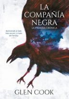 La primera crónica (La compañía negra. Libro  I), de Glen Cook | portada del libro
