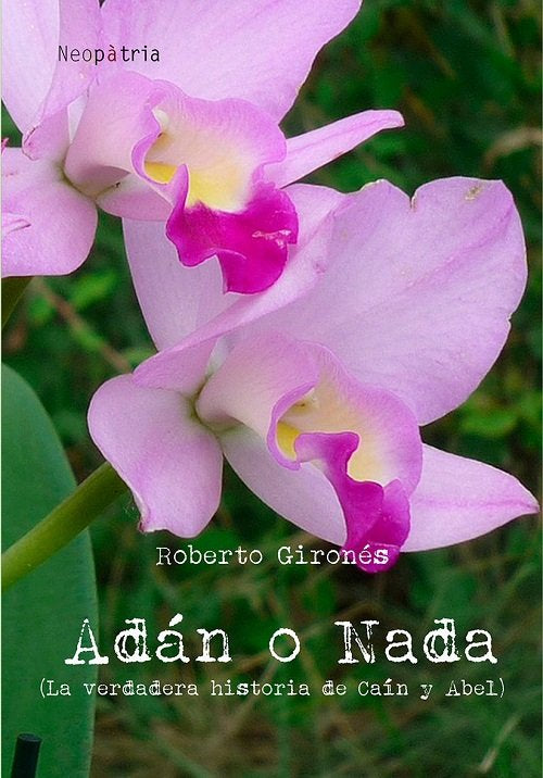 Adán o Nada, de Gironés Soriano, Roberto | portada del libro