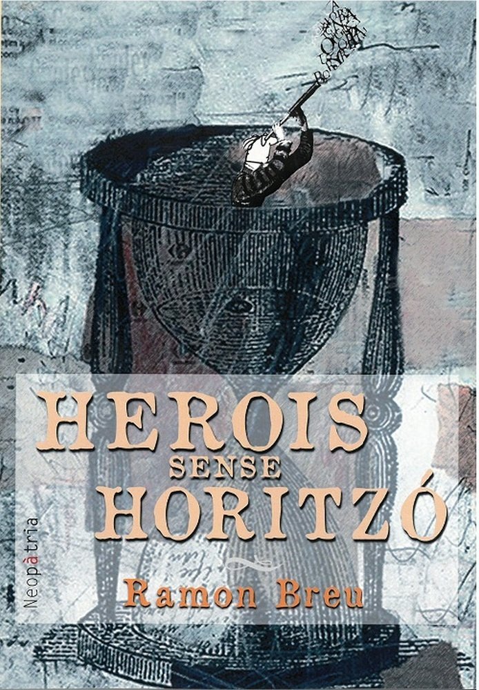 Herois sense horitzó, de Breu Panyella, Ramon | portada del libro