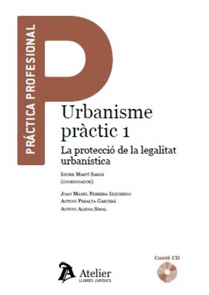 Urbanisme pràctic 1. La protecció de la legalitat urbanística., de VAZQUEZ VAZQUEZ | portada del libro