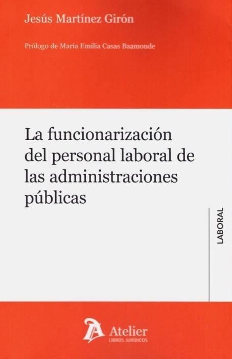 La funcionarización del personal laboral de las administraciones públicas., de Martínez Girón | portada del libro