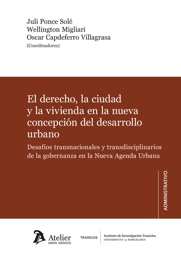 El derecho, la ciudad y la vivienda en la nueva concepción del desarrollo urbano., de PONCE SOLE, JULI | portada del libro