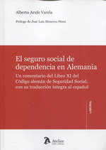 El seguro social de dependencia en Alemania., de Arufe Varela, Alberto | portada del libro