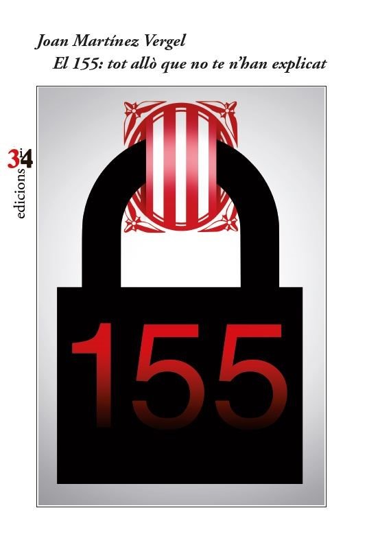 El 155: tot allò que no te n'han explicat, de Martínez Vergel, Joan | portada del libro
