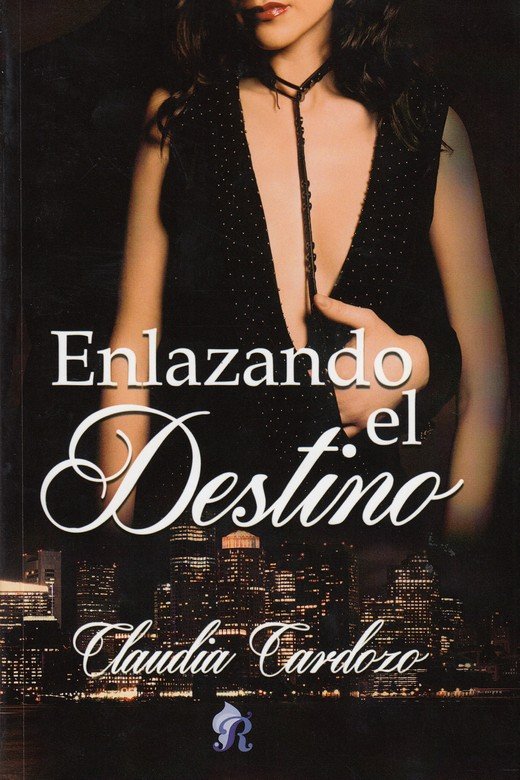 ENLAZANDO EL DESTINO, de Claudia Cardozo | portada del libro