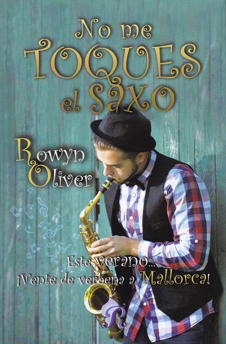 NO ME TOQUES EL SAXO, de Rowyn Oliver | portada del libro