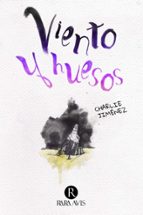 VIENTO Y HUESOS, de CHARLIE JIMENEZ | portada del libro