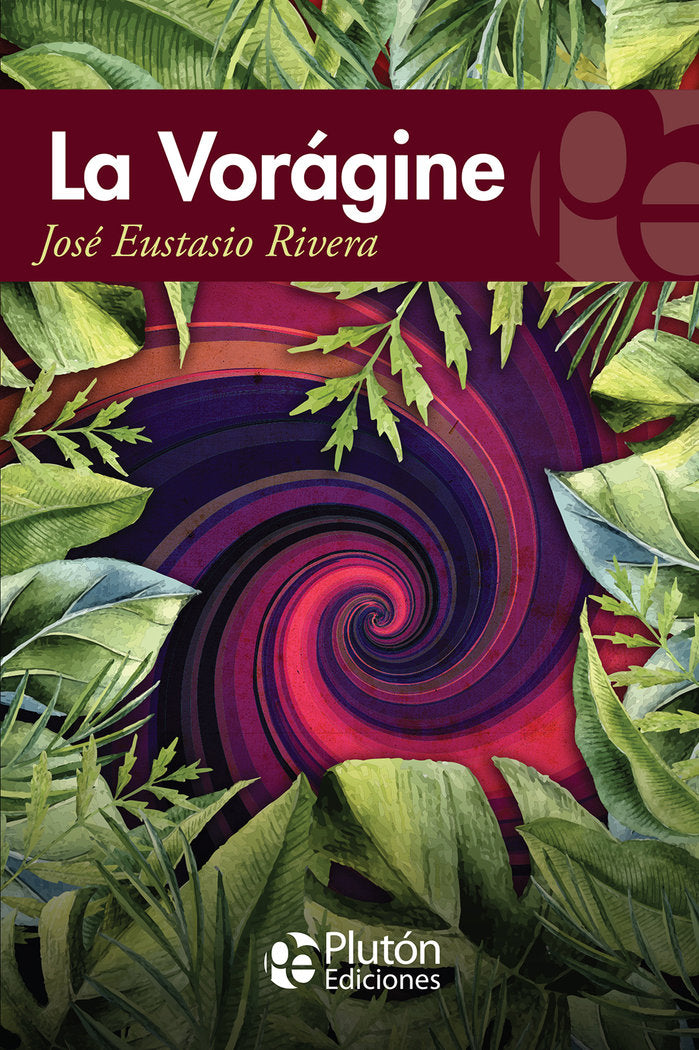 LA VORAGINE, de Rivera, José Eustasio | portada del libro