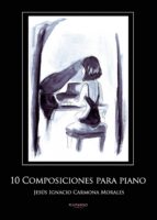 10 Composiciones para piano, de Carmona Morales | portada del libro