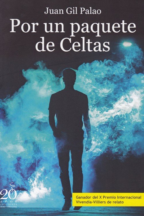 POR UN PAQUETE DE CELTAS, de GIL PALAO, JUAN | portada del libro