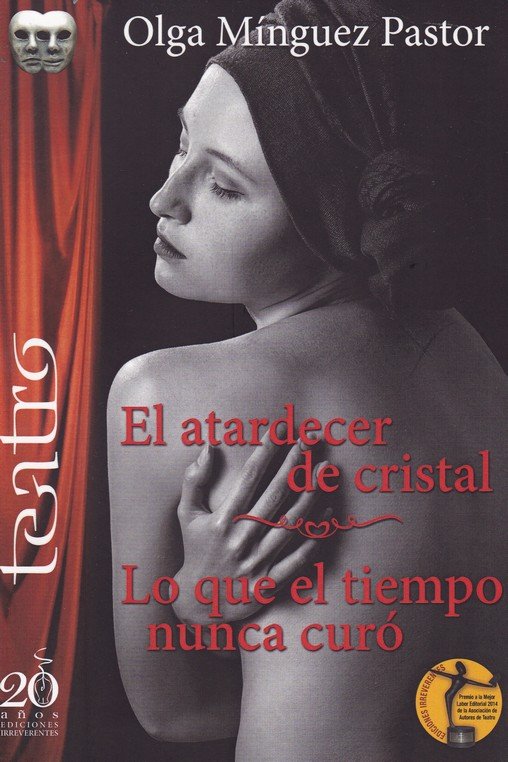El atardecer de cristal. Lo que el tiempo nunca curó, de Mínguez Pastor, Olga | portada del libro