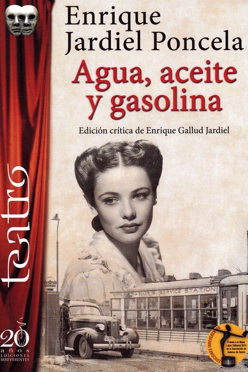 AGUA, ACEITE Y GASOLINA, de JARDIEL PONCELA, ENRIQUE | portada del libro
