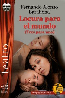 LOCURA PARA EL MUNDO, de ALONSO BARAHONA, FERNANDO | portada del libro
