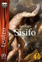 SÍSIFO. ANTOLOGÍA DE OBRAS BREVES TEATRALES, de Varios autores | portada del libro