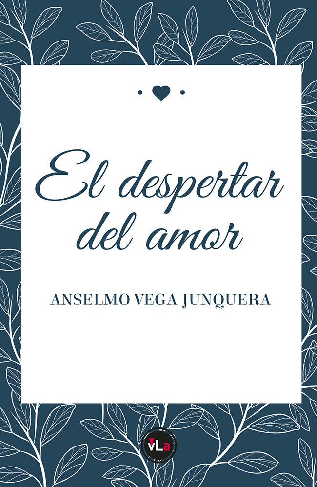 El despertar del amor, de Vega Junquera, Anselmo | portada del libro