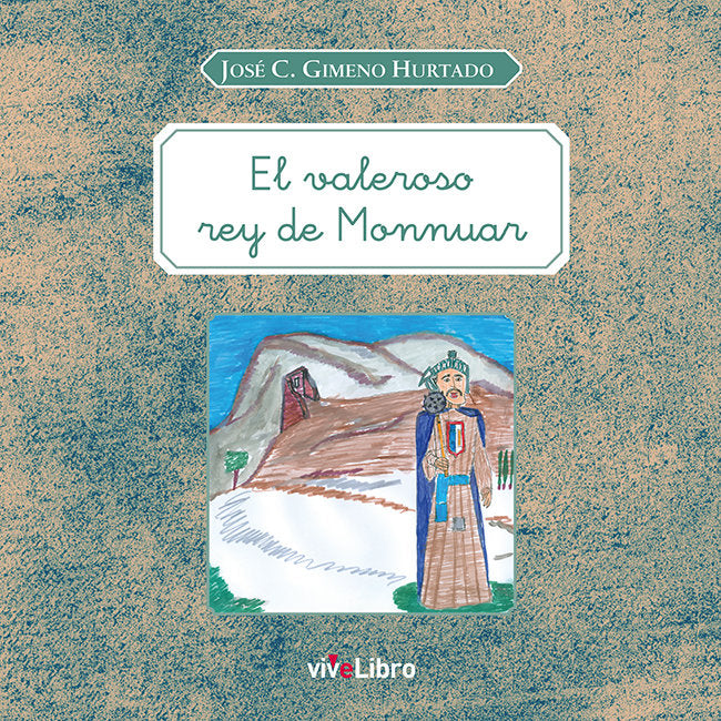 El valeroso rey de Monnuar, de Gimeno Hurtado, José C. | portada del libro
