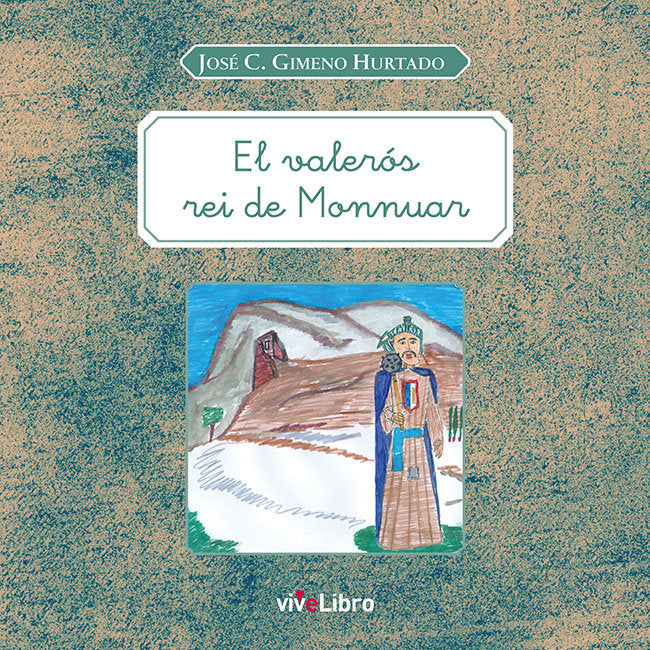 El valerós rei de Monnuar, de Gimeno Hurtado, José C. | portada del libro