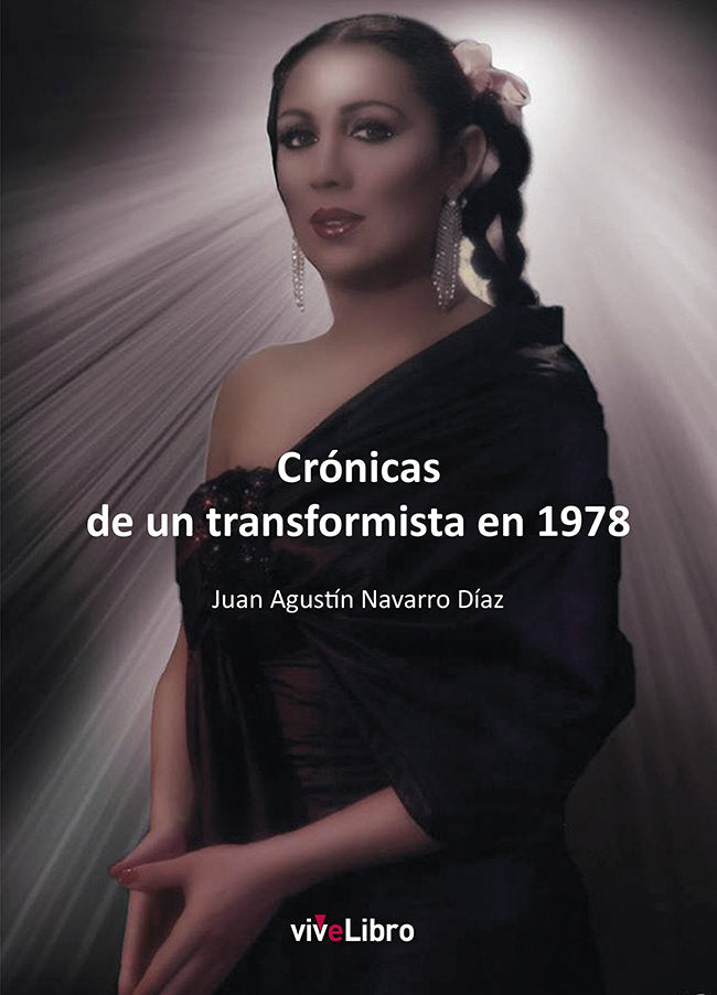 Crónicas de un transformista en 1978, de Navarro Díaz, Juan Agustín | portada del libro