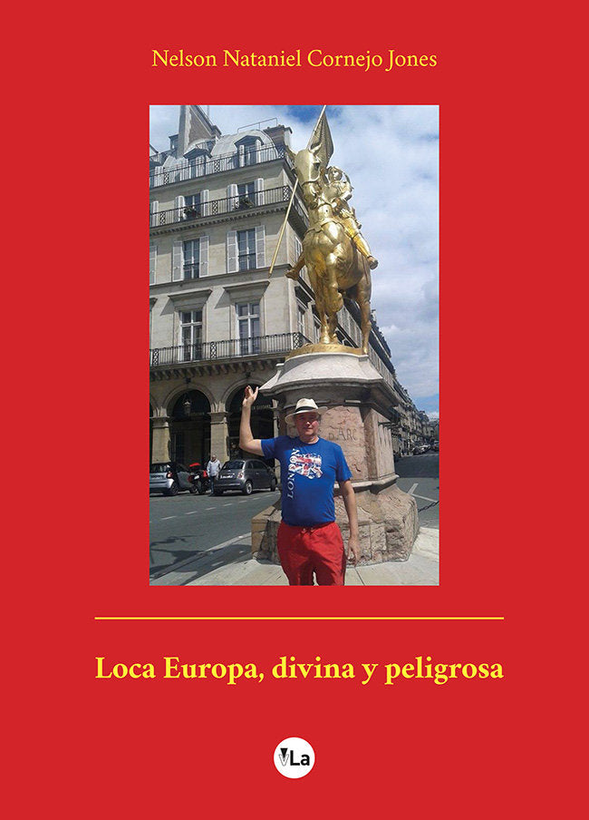 Loca Europa, divina y peligrosa, de Cornejo Jones, Nelson Nataniel | portada del libro