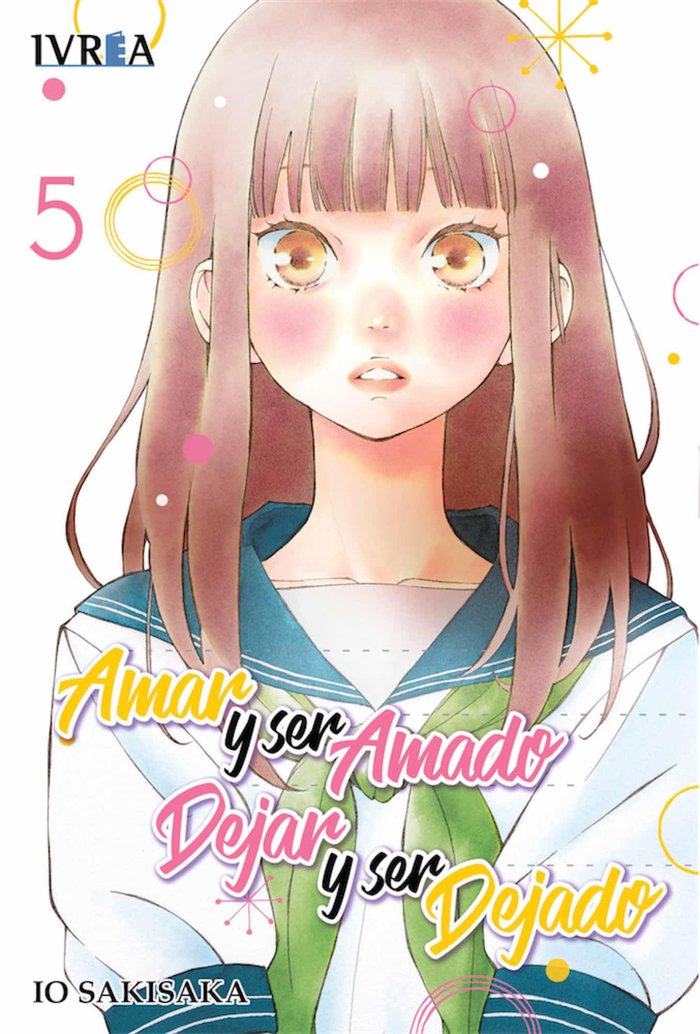 Amar y ser amado, dejar y ser dejado 5, de Io Sakisaka | portada del libro