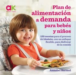 PLAN DE ALIMENTACION A DEMANDA PARA BEBES Y NIÑOS, de Karmel | portada del libro