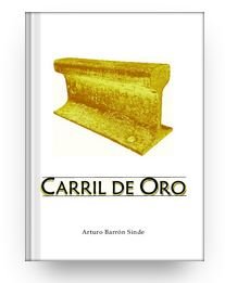 Carril de oro, de Barrón Sinde, Arturo | portada del libro