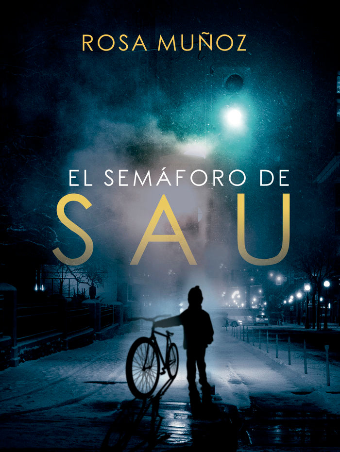 EL SEMÁFORO DE SAU, de Muñoz Lozano, Rosa María | portada del libro