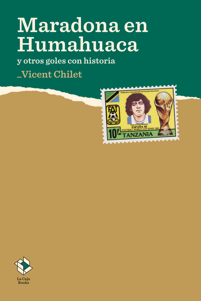 Maradona en Humahuaca, de Chilet Torrent, Vicent | portada del libro
