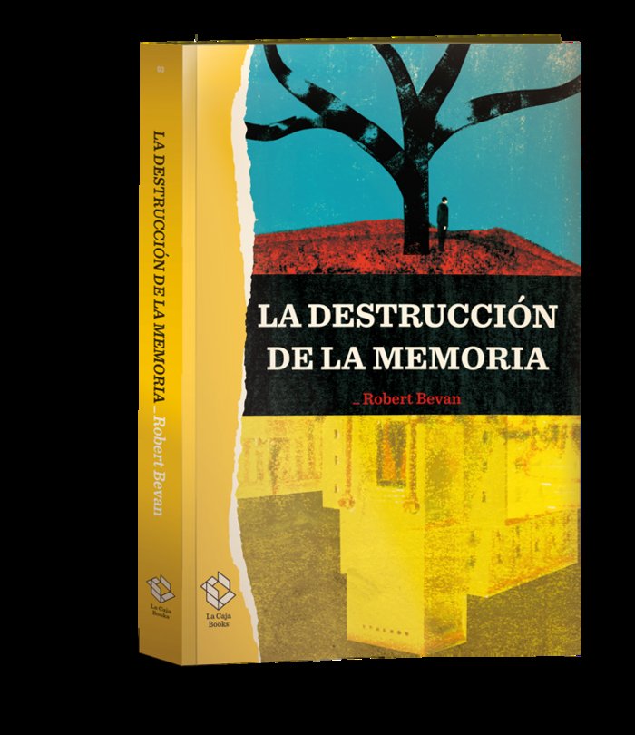 La destrucción de la memoria, de Bevan, Robert | portada del libro