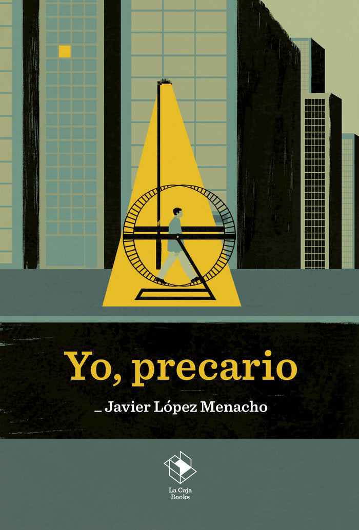 Yo, precario, de LOPEZ MENACHO | portada del libro