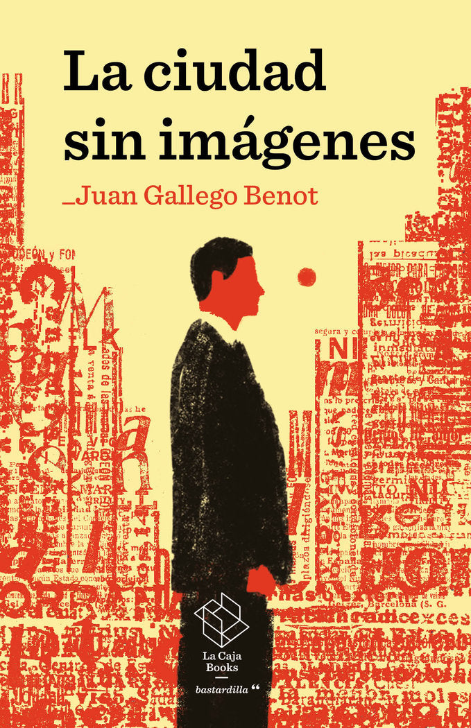 LA CIUDAD SIN IMAGENES, de GALLEGO BENOT, JUAN | portada del libro