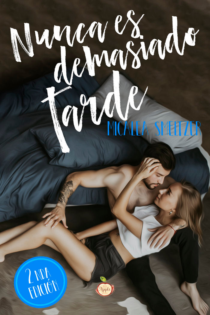 NUNCA ES DEMASIADO TARDE, de SMELTZER, MICALEA | portada del libro