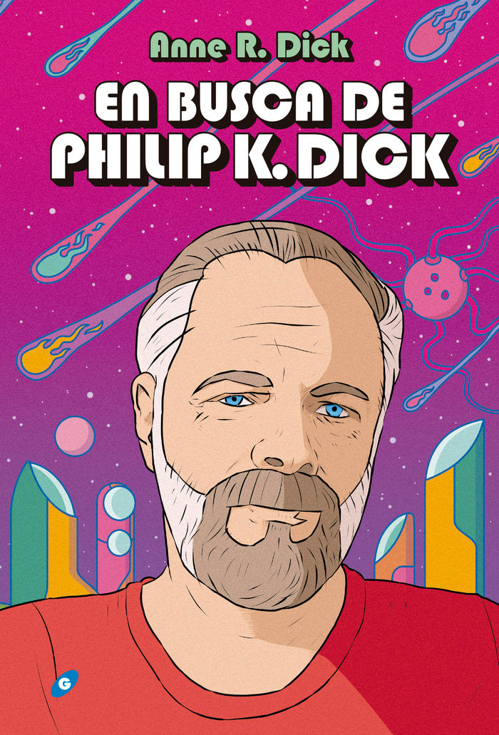 En busca de Philip K. Dick, de R. Dick, Anne | portada del libro