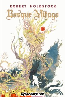 BOSQUE MITAGO, de ROBERT HOLDSTOCK | portada del libro