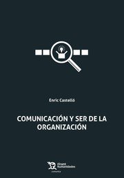 Comunicación y ser de la organización, de Castelló Cogollos, Enric | portada del libro