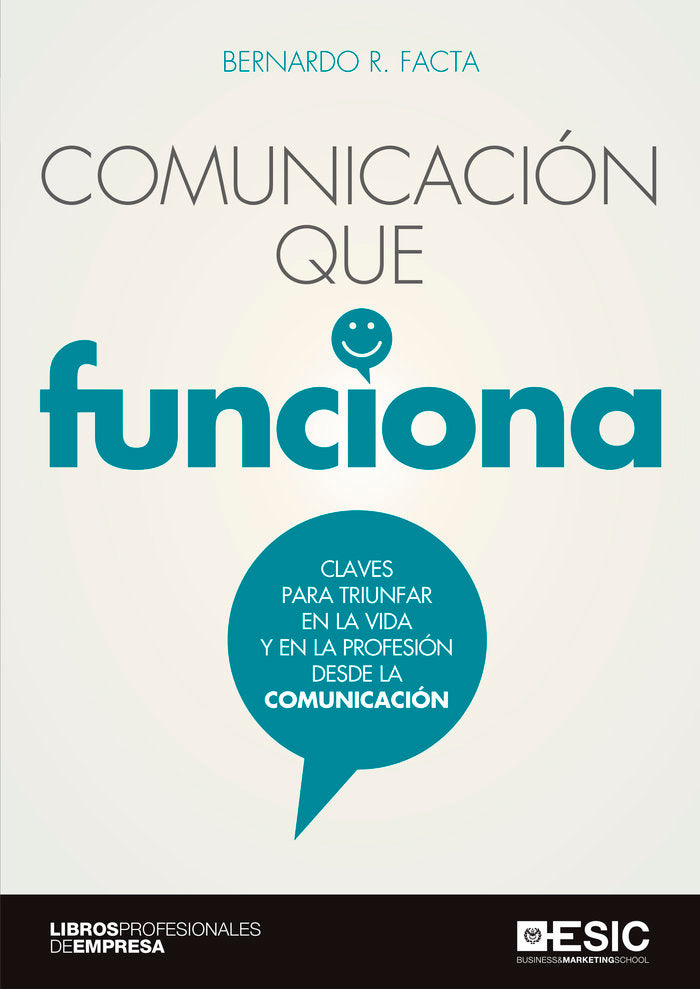 Comunicación que funciona, de R. Facta, Bernardo | portada del libro